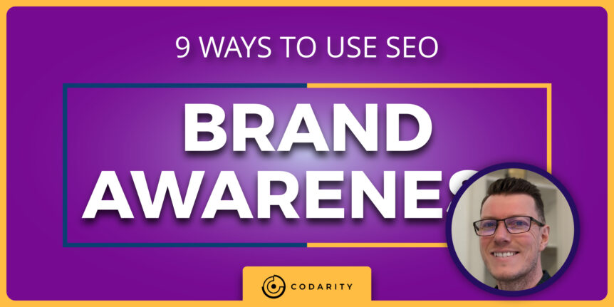 9 Ways Your Business Can Use SEO For Brand Awareness 3 9 Ways Your Business Can Use SEO For Brand Awareness 2