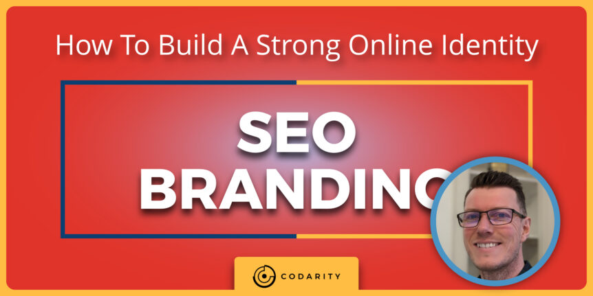 SEO Branding 101: How To Build A Strong Online Identity For Your Business 4 SEO Branding 101: How To Build A Strong Online Identity For Your Business 4